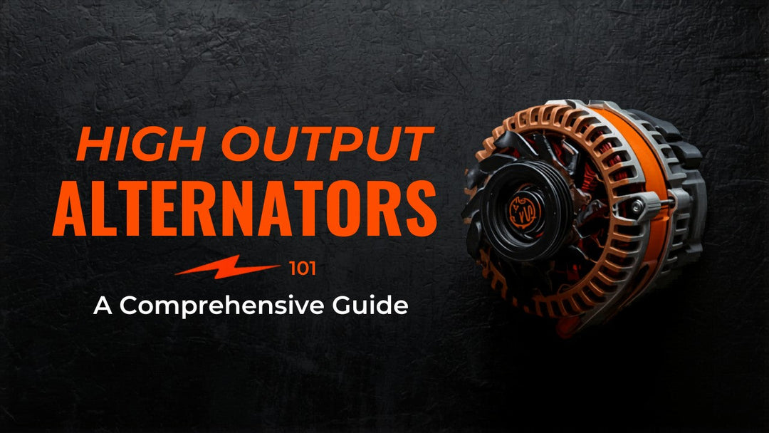 High output alternators 101 comprehensive guide to high output alternators