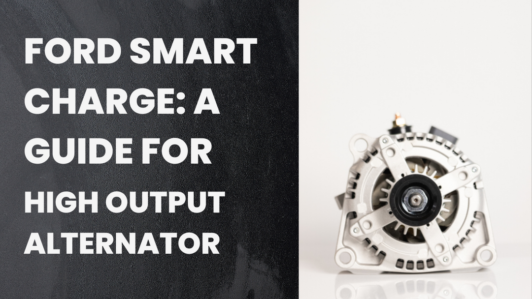 Ford Smart Charge High Output Alternators: A Comprehensive Guide