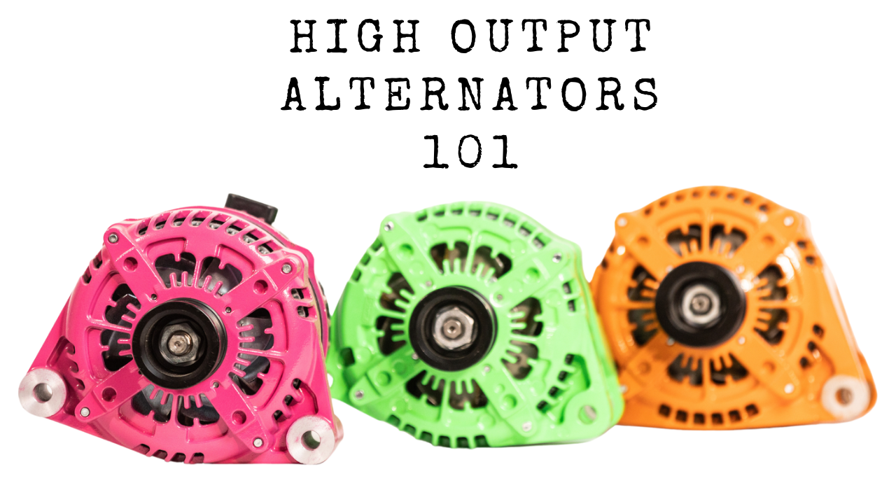 High Output Alternators 101 A Comprehensive Guide to High Output Alte