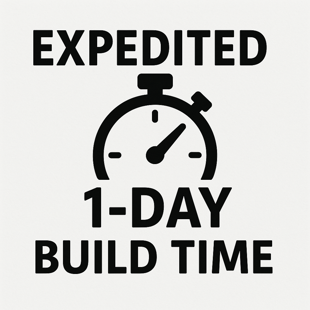 Expedited 1-Day Build Time